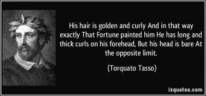 His hair is golden and curly And in that way exactly That Fortune ...