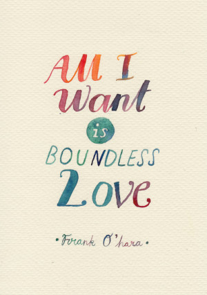 All I want is boundless love.