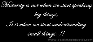 ... speaking big things, It is when we start understanding small things