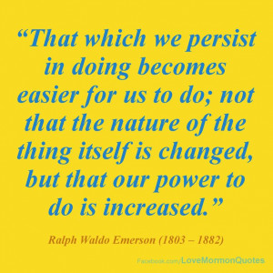 President Grant had a favorite quotation from Ralph Waldo Emerson ...