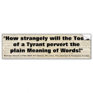 SAM ADAMS Tools of Tyrant pervert Meaning of Words Bumper Stickers