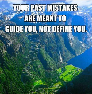 Your Past Mistakes Do Not Define You...