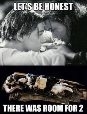 Titanic meme – Lets be honest