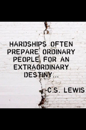 ... people for an extraordinary destiny. - C.S. Lewis #quote #motivation
