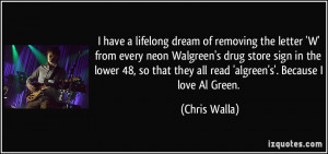 ... that they all read 'algreen's'. Because I love Al Green. - Chris Walla