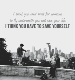 think you can't wait for someone to fly underneath you and save ...