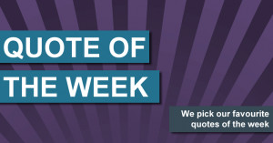 Quote of the Week - Week of Oct. 26