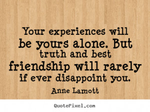 ... anne lamott more friendship quotes inspirational quotes success quotes