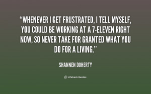 quote-Shannen-Doherty-whenever-i-get-frustrated-i-tell-myself-155766 ...