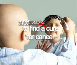 2012, cancer cure, cure, wish