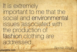 Is Extremely Important To Me That The Social And Environmental Issues ...