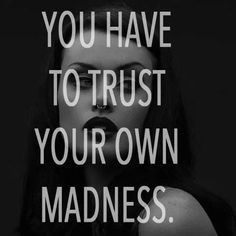 You have to trust your own madness. Clive Barker quote. Goth. Gothic ...