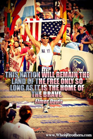 ... free only so long as it is the home of the brave.