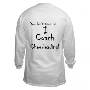 Coach Cheerleading Long Sleeve T-Shirt by cyndisstuff