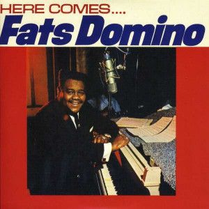 Fats Domino Here Comes
