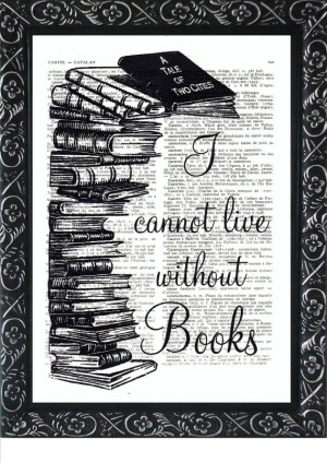 Books print I cannot live without BOOKS quote Wintertime print on an ...