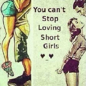 You can't stop loving short girls