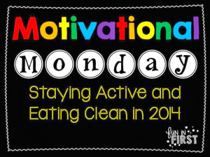 ... up Monday mornings, I decided to start Motivational Monday on my blog