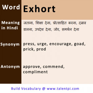Meaning in Hindi, Synonyms and Antonyms of : Exhort