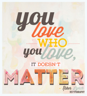You love who you love, it doesn’t matter- Riker Lynch