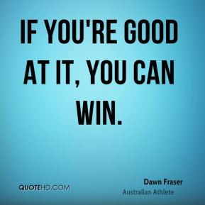 Dawn Fraser Quotes
