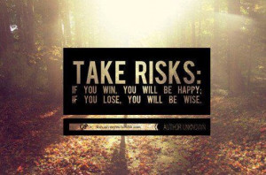 Not Taking Risk is Actually The Biggest Risk