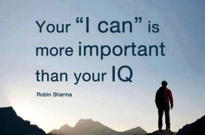 your I CAN is more important than your IQ
