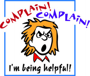 ... ? Many people are chronic complainers and don’t even realize it