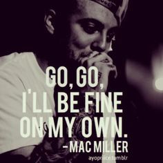 Mac Miller Quotes From The Way Missed call - mac miller .