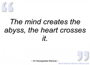 the mind creates the abyss sri nisargadatta maharaj