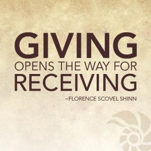 Giving opens the way for receiving