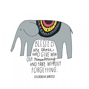 ... and take without forgetting elizabeth bibesco # quote brain pickings