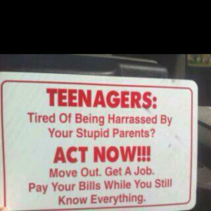 If teenagers only knew as much as they THINK they do!