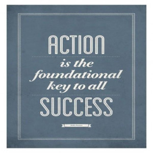 Quote #165 – Action is the foundational key to success