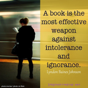 Quote - Book - Ignorance - Intolerance. One weapon, but not the only ...