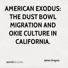 James Gregory - American Exodus: The Dust Bowl Migration and Okie ...