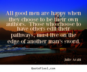 ... man s sword julie arabi more life quotes friendship quotes love quotes