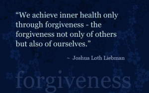 We Achieve Inner Health Only through Forgiveness the forgiveness not ...