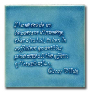 Oscar Wilde Quote - intoxication