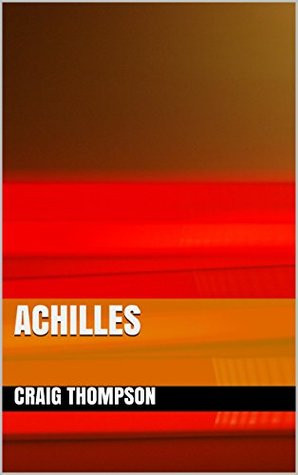 Start by marking “Achilles” as Want to Read:
