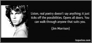 Listen, real poetry doesn't say anything; it just ticks off the ...