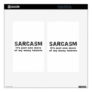 Sarcasm - Funny Sayings and Quotes Kindle Fire Decals