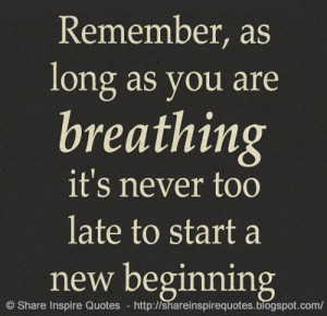 Everyday is a new beginning, take a deep breath and start again ...