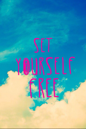 Set yourself free!