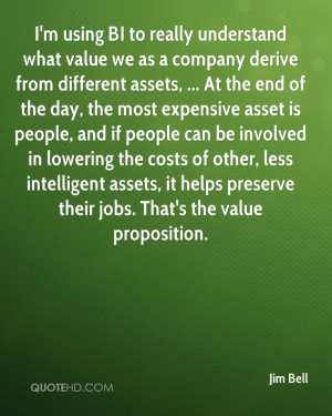 using BI to really understand what value we as a company derive ...