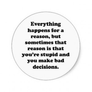 Everything Happens For A Reason Stickers
