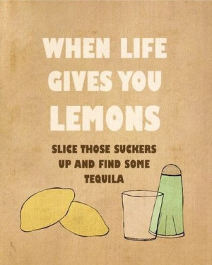 When life gives you Lemons, Slice those suckers up and find some ...
