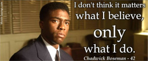 Boseman - 42#Chadwick #Boseman #42movie #42quotes #qotdFor more quotes ...