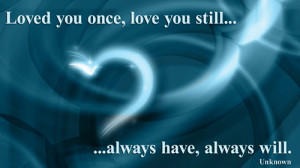 Loved You Once….