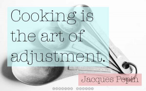 The 74 Best Quotes About Cooking